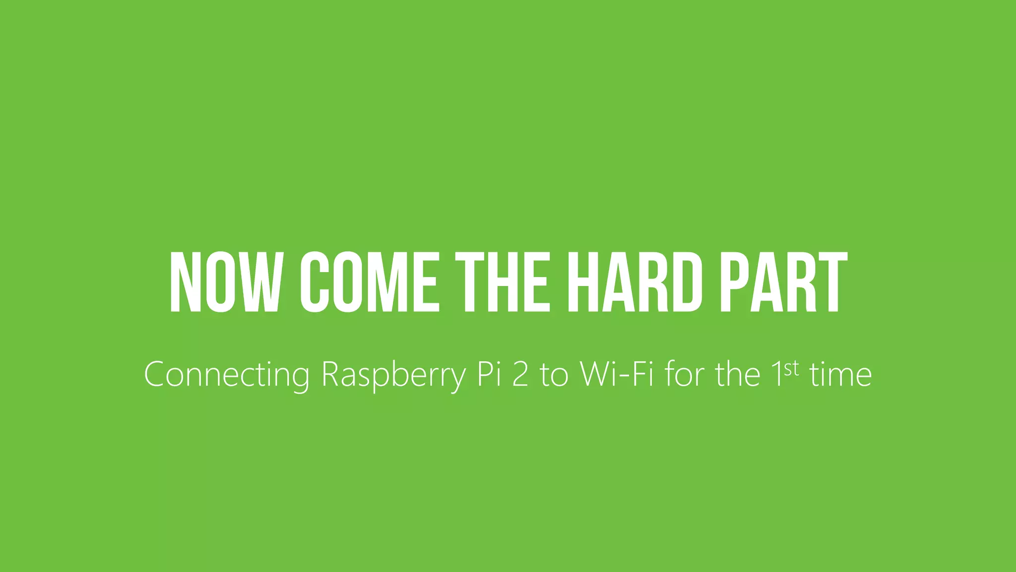 Connecting Raspberry Pi 2 to Wi-Fi for the 1st time 