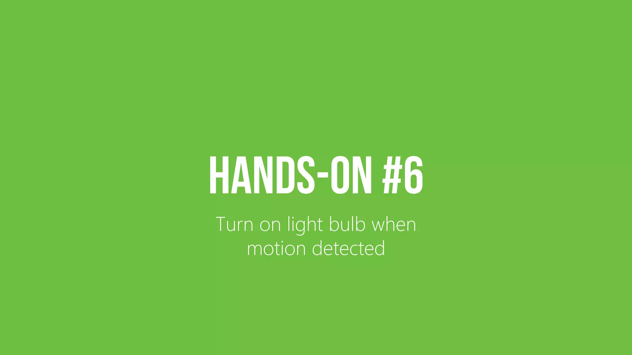 Turn on light bulb when motion detected 
