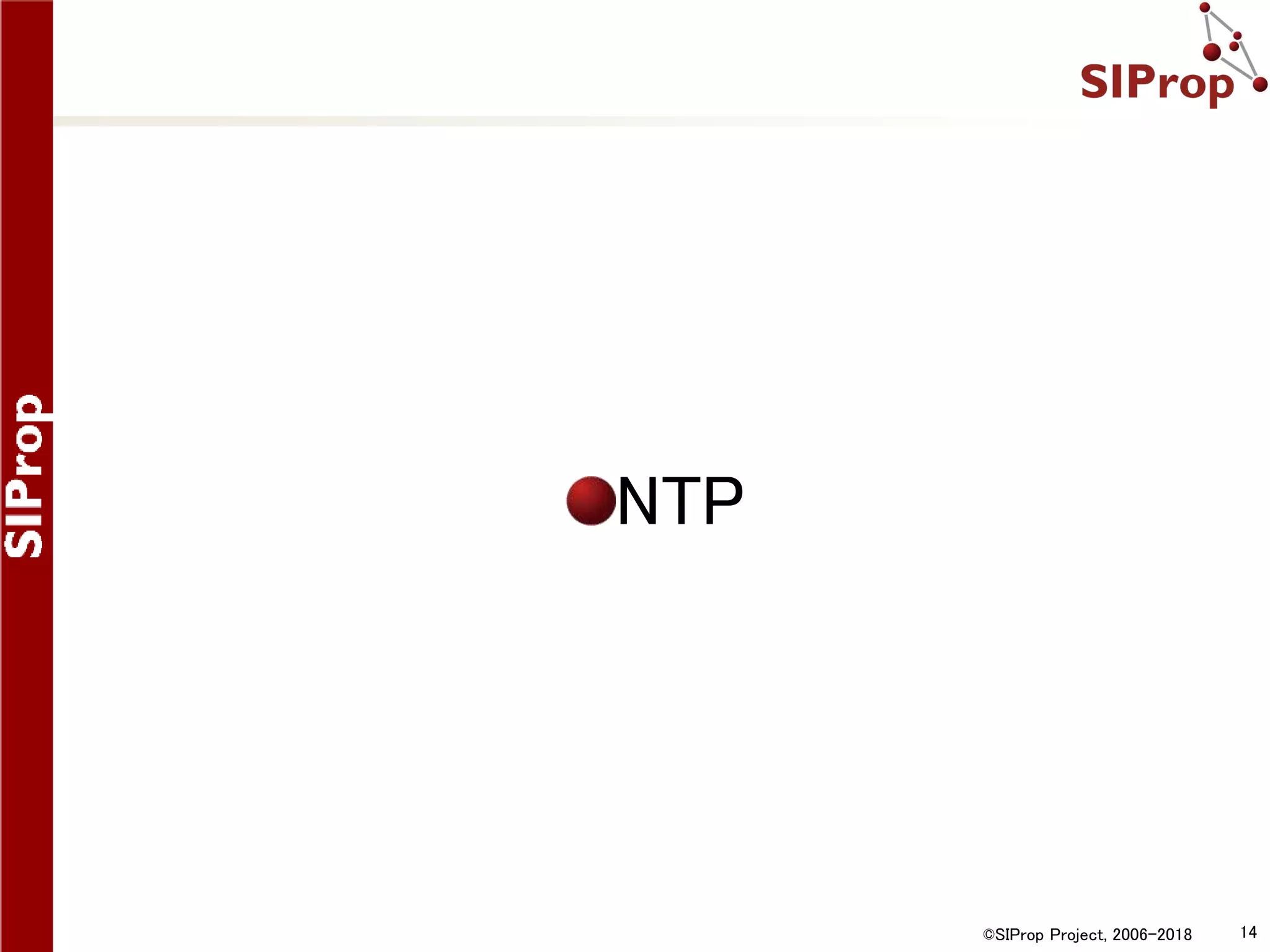 ©SIProp Project, 2006-2018 14
NTP
 