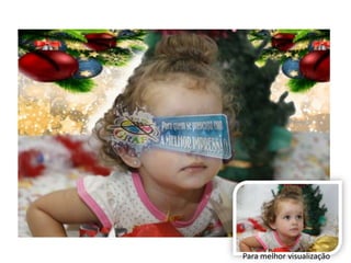 Para melhor visualização
 