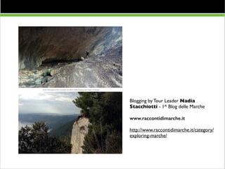 Resto del Carlino 13/9
Blogging by Tour Leader Nadia
Stacchiotti - 1^ Blog delle Marche	


!
www.raccontidimarche.it

!

http://www.raccontidimarche.it/category/
exploring-marche/	


!

 