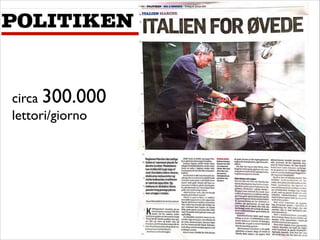 circa 300.000 	

lettori/giornoResto del Carlino 13/9

 