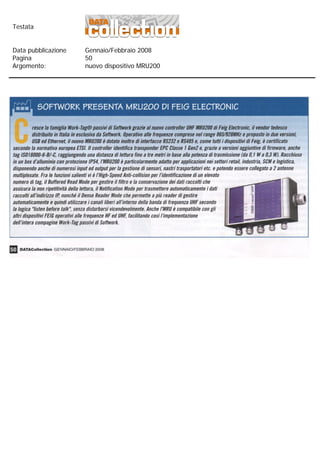 Testata


Data pubblicazione   Gennaio/Febbraio 2008
Pagina               50
Argomento:           nuovo dispositivo MRU200
 