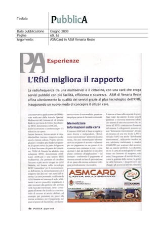 Testata


Data pubblicazione   Giugno 2008
Pagina               60, 62
Argomento:           ASMCard in ASM Venaria Reale
 