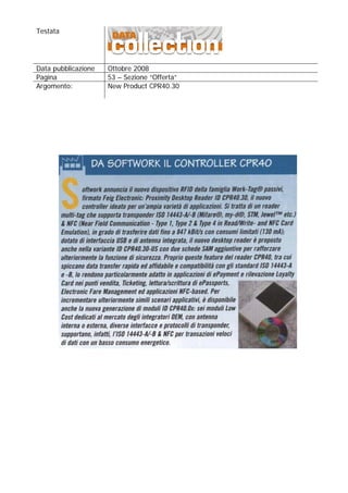 Testata




Data pubblicazione   Ottobre 2008
Pagina               53 – Sezione “Offerta”
Argomento:           New Product CPR40.30
 