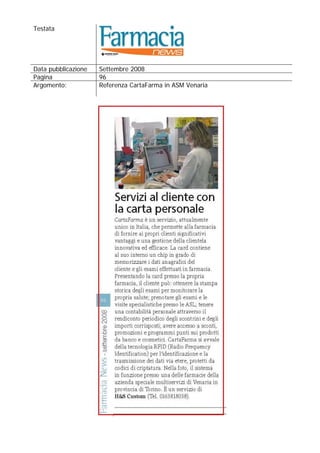 Testata




Data pubblicazione   Settembre 2008
Pagina               96
Argomento:           Referenza CartaFarma in ASM Venaria
 