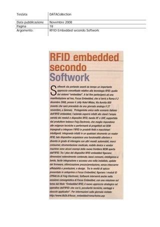 Testata              DATACollection

Data pubblicazione   Novembre 2008
Pagina               18
Argomento:           RFID Embedded secondo Softwork
 