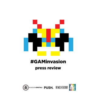 #GAMinvasion
press review
PUSH
 