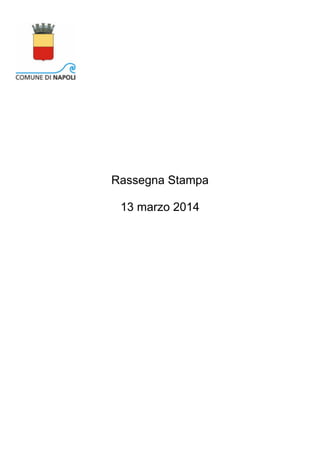 13 marzo 2014
Rassegna Stampa
 