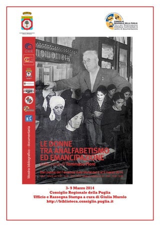 3- 9 Marzo 2014
Consiglio Regionale della Puglia
Ufficio e Rassegna Stampa a cura di Giulia Murolo
http://biblioteca.consiglio.puglia.it
 