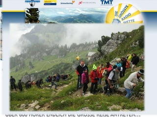 Die Radiowette wird im Frühjahr umfangreich promotet
und erfährt mit über 3.000 registrierten Anmeldungen und
insgesamt 20.000 Anrufen eine nie da gewesene Resonanz.
Sie zieht sich mit Spots, Aktionen und Zwischenberichten
über das gesamte erste Halbjahr 2011 on air... BIS IM JULI
ÜBER 600 HÖRER ENDLICH DIE GROSSE REISE ANTRETEN...
 