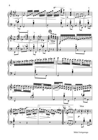 &
?
√
˙˙˙
˙#
#
œ œ
œ
œœœ# 7
œ
j
œ œœ œ œ
œ œ œœ œ œ œ œ
œ
œœœ
Б
œ œœ œ
œœœ œ œœœœ
> œ
œ
œ
œœœ
Б
e e
œœœœ
>
˙
œ-
œœœ
Б
œ e
œ œ œ œ
œ-
œœœ
Б
œ
œœœœ
>
˙
œ-
œœœ
e
Б
œ
&
?
..
..
‰
œœœ
œ#
#
>
‰
œœœ
œ
b
n
nb
>
œ# œn
œ
œœœ#
7
œb
œœœ
b
nb 7
œœœœ
>
˙
œ
œœœ
Б
œ
˙˙˙˙#
#
œœ
œ
œœœ# 7
œ
J
œœœœ
œœœ
U
œœœ
U
œœœ
U
j
œ
‰ Œ
œ
p
œ œ œ œ œb œ œb œ œ# œ œ œn œ œn œ
œ
œœœ
Б
e œ
&
?
œ# œ œ# œ œ œ# œ œ# œ œb œn œ œ# œ œ# œ
œ
œœœ
Б
e œ
œ œ
œ
œb œ œ œ
œ
œb œ œb œ
œ
œ œ# œn
œ
œœœ
Б
&
?
œ
œb
œ œb œ œ
œ
œb œ œ œ
œ
œb œn œb œ
œ
œ œ# œn
œ
œœ
œ#
7
œœœœœ
œ œ
œ œ
œ
œ
œ œ
œ
œ
œ
œ
œœœ
м
e œ
e
œ
œ
# œ
œ
œ
œ
œ
œ
œ
œ
œ
œ
œ
œ
œ
œ
#
œ
œœœ# 7
œ
&
?
..
..
#
#
√ √
3
œ
œ
œ# œ
3
œ
œ œ# œ
3
œœ œ# œ
3
œ
œ
œ œ
J
œœœ
œ
Б
‰ Œ
1.
3
œ œ œN
3
œ œ œ
3
œ œ œ
3
œ œ œ
∑
2.
J
œ
œ#
rit.
œ œ
œ
œ
‰ œ œ œ
Vivo
j
œœ##
J
œœ
.
p
‰ j
œœ
J
œœ
.
‰
œ.
œœœ
Б
œ.
œœœ
e
4
Mikel Astigarraga
 