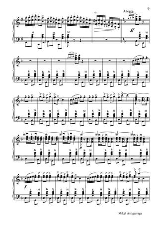&
?
#
#
n
b
n
b
œ
œ
. œ
œ
. œ
œ
. œ
œ
. œ
œ
. œ
œ
>
œ
œœœ
м
œ
œœœ
e
e
œ
œ
. œ
œ
. œ
œ
. œ
œ
. œ
œ
. œ
œ
.
œ
œœœ
м
œ
œœœ
œ
œ
. œ
œ
. œ
œ
. œ
œ
. œ
œ
. œ
œ
. œ
œ
. œ
œ
.
J
œœœ
œ
м
‰ Œ
œ
œ
#
.
rit.
œ
œ.
œ
œ.
œ
œ.
œ
œ# .
œ
œ.
œ
œ.
œ
œ.
∑
Allegro
œ œ œn œœœ
>
ƒ
œœœ
.
Œ
œ
œœœ
Б
œ
œœœ
м
&
?
b
b
∑
œ
œœœ
Б
œ
œœœ
Б
∑
œ
œœœ
Б
œ
œœœ
м
∑
œ
œœœ
Б
œ
œœœ
Б
œ œ œn œœœ
> œœœ
.
Œ
œ
œœœ
Б
œ
œœœ
м
∑
œ
œœœ
Б
œ
œœœ
Б
∑
œ
œœœ
Б
œ
œœœ
м
∑
œ
œœœ
Б
œ
œœœ
Б
œœœœœ. œ.
œ
œœœ
Б
œ
œœœ
м
&
?
b
b
œ. œ. œ>
œ
œœœ
Б
œ
œœœ
Б
œ˘ œ˘ œ˘ œ˘
œ
œœœ
Б
œ
œœœ
м
œ˘
œä œ
œ
œœœ
Б
œ
œœœ
Б
œœœœœ. œ.
œ
œœœ
Б
œ
œœœ
м
œ. œ. œ>
œ
œœœ
Б
œ
œœœ
Б
œ˘ œ˘ œ˘ œ˘
œ
œœœ
Б
œ
œœœ
м
œ˘ œä œ
œ
œœœ
Б
œ
œœœ
Б
˙
J
œœœ ‰ ...
œœœ
œœœ
œ
œœœ
Б
œ
œœœ
м
&
?
b
b
˙ œœœ
≥ œœœ
≤ œœœ
≥œœœ œœœ
œ
œœœ
Б
œ
œœœ
Б
˙œœœ œœœ ...
œœœ œœœ
œ
œœœ
Б
œ
œœœ
м
˙ œœœ
≥ œœœ
≤ œœœ
≥ œœœ
-
œ
œœœ
Б
œ
œœœ
Б
˙
J
œœœ
p
‰ ...
œœœ
œœœ
œ
œœœ
Б
œ
œœœ
м
˙
œœœ
≥ œœœ
≤ œœœ
≥œœœ
œœœ
œ
œœœ
Б
œ
œœœ
Б
˙
œœœ
œœœ ...
œœœ
œœœ
œ
œœœ
Б
œ
œœœ
м
˙
œœœ
≥ œœœ
≤ œœœ
≥ œœœ
-
œ
œœœ
Б
œ
œœœ
Б
&
?
b
b
œ
f
œœœœœ
. œœ
˘
œ
œœœ
Б
œ
œœœ
м
œœ
˘ œœ
˘ œœ
ä
œ
œœœ
Б
œ
œœœ
Б
œœ
˘ œœ
˘ œœ
˘ œœ
˘
œ
œœœ
Б
œ
œœœ
м
œœ
˘
œä œ
œ
œœœ
Б
œ
œœœ
Б
œœœœœœ
. œœ
˘
œ
œœœ
Б
œ
œœœ
м
œœ
˘ œœ
˘ œœ
ä
œ
œœœ
Б
œ
œœœ
Б
œœ
˘ œœ
˘ œœ
˘ œœ
˘
œ
œœœ
Б
œ
œœœ
м
j
œ
˘ .œ
ä
œ œ œ
œ
œœœ
Б
œ
œœœ
Б
9
Mikel Astigarraga
 