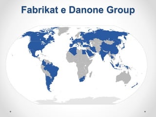 Fabrikat e Danone Group
 