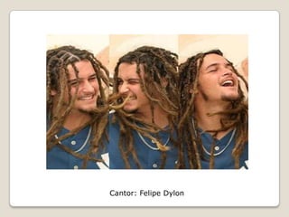 Cantor: Felipe Dylon
 