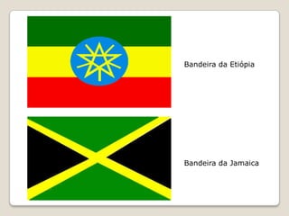 Bandeira da Etiópia




Bandeira da Jamaica
 
