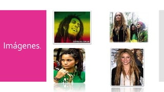 Imágenes. 
 