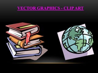 VECTOR GRAPHICS - CLIPART
 