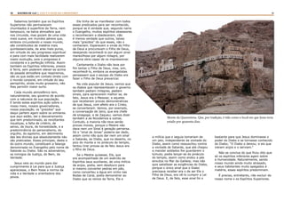 10 11RASTROS DE LUZ | ESTE É O FILHO DO CARPINTEIRO?
Sabemos também que os Espíritos
Superiores não permanecem
chumbados à superfície da Terra, nem
tampouco, na baixa atmosfera que
nos circunda, mas gozam de uma vida
mais suave, em mundos aéreos que,
embora circundando o nosso mundo,
são constituídos de matéria mais
quintessenciada, de ares mais puros,
em virtude do seu progresso espiritual
e para com mais facilidade realizarem
maior evolução, pois o progresso é
constante e a perfeição infinita. Assim
também os Espíritos inferiores, presos
à Terra, sem poderem elevar-se acima
da pesada atmosfera que respiramos,
são os que estão em contato direto com
o mundo corporal, em virtude do seu
perispírito, ainda muito grosseiro, não
lhes permitir maior surto.
Cada mundo atmosférico tem,
naturalmente, seu governo de acordo
com a natureza da sua população.
E tendo estes espíritos ação sobre o
nosso meio, nossos governadores,
nossa população, os “graúdos” que
daqui partem agem sobre os similares
que aqui estão, daí o desvairamento
que tem predominado, as revoltantes
injustiças, a falta de critério, de
senso, de lisura, de honestidade, e a
predominância do personalismo, do
orgulho, do egoísmo, em detrimento
das leis divinas que absolutamente não
são praticadas. Esses príncipes, deste e
do outro mundo, constituem a falange
denominada no Evangelho pelo nome de
Satanás ou Diabo. São os adversários,
os inimigos da Justiça, do Bem, da
Verdade.
Jesus veio ao mundo para dar
cumprimento à Lei para que a Justiça
aparecesse, o Bem fosse a norma da
vida e a Verdade a orientadora dos
povos.
Ele tinha de se manifestar com todos
esses predicados para ser reconhecido,
porque se é verdade que, segundo narra
o Evangelho, muitos espíritos obsessores
o reconheciam e obedeceram, não
é menos verdade que outros, talvez
mais “graúdos” do que esses, não o
conheciam. Esperavam a vinda do Filho
de Deus e procuravam o Filho de Deus,
desejando reconhecê-lo por algum sinal
maravilhoso por algum milagre, por
alguma obra capaz de os impressionar.
Certamente o Diabo não teve por
fim tentar o Filho de Deus, mas, sim,
reconhecê-lo, embora os evangelistas
pensassem que o escopo do Diabo era
fazer o Filho de Deus prevaricar.
Na vida popular de Jesus, vemos que
os diabos que representavam o governo
também pediam milagres, pediam
sinais, para apreciarem melhor se, de
fato, Jesus era o Messias; e aqueles
que receberam provas demonstrativas
de que Jesus, com efeito era o Cristo,
se converteram. Vemos, por exemplo,
a conversação de Jairo, que era chefe
de sinagoga; a de Zaqueu; vamos dizer
também a de Nicodemos e outras.
Contudo, a maioria não teve senão
provas morais, porque o Mestre não
dava nem um Sinal à geração perversa.
Só o “sinal de Jonas” poderia ser dado,
assim como não quis dar nem um sinal
a Satanás, ao Diabo, que no deserto, no
pico do monte e no pináculo do templo,
tentou tirar provas se de fato Jesus era
o filho de Deus.
Se o Mestre quisesse, Ele, que
era acompanhado de um exército de
Espíritos seus auxiliares, de uma milícia
de anjos, podia, sem desdouro para
si mesmo converter pedras em pão,
como converteu a água em vinho nas
Bodas de Caná; podia demonstrar ao
Diabo que os reinos da Terra, Ele e
a milícia que o seguia tomariam de
um jato, independente da vontade do
Diabo, assim como ressuscitou contra
a vontade de Satanás, que até chegou
a mandar soldados lhe guardarem o
túmulo; podia lançar-se do pináculo
do templo, assim como andou a pés
enxutos no Mar da Galileia; mas não
quis satisfazer as exigências do Diabo,
porque o único sinal que o Diabo
precisava receber era o de ser Ele o
Filho de Deus, era vê-lo cumprir a Lei
de Deus. E, de fato, esse sinal foi o
bastante para que Jesus dominasse o
poder do Diabo e se tornasse conhecido
do Diabo; “O Diabo o deixou; e eis que
vieram anjos e o serviam.”
Não se conclua do que ficou dito que
só os espíritos inferiores agem sobre
a Humanidade. Naturalmente, sendo
nosso mundo ainda muito atrasado,
e seus habitantes muito apegados á
matéria, esses espíritos predominam.
É preciso, entretanto, não excluir do
nosso nome o os Espíritos Superiores.
Monte da Quarentena. Que, por tradição, é tido como o local em que Jesus teria
estado por quarenta dias.
 