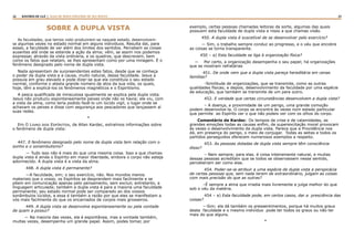 22 23RASTROS DE LUZ | ALGO DE NOVO ESPLENDE DE SEU ROSTO
SOBRE A DUPLA VISTA
As faculdades, que temos visto produzirem-se naquele estado, desenvolvem-
se algumas vezes no estado normal em alguns indivíduos. Resulta daí, para
esses, a faculdade de ver além dos limites dos sentidos. Percebem as coisas
ausentes até onde se estende a ação da alma; vêm, se assim nos podemos
expressar, através da vista ordinária, e os quadros, que descrevem, bem
como os fatos que relatam, se lhes apresentam como por uma miragem. É o
fenômeno designado pelo nome de dupla vista.
Nada apresentam de surpreendentes estes fatos, desde que se conheça
o poder da dupla vista e a causa, muito natural, dessa faculdade. Jesus a
possuía em grau elevado e pode dizer-se que ela constituía o seu estado
normal, conforme o atesta grande número de atos da sua vida, os quais,
hoje, têm a explicá-los os fenômenos magnéticos e o Espiritismo.
A pesca qualificada de miraculosa igualmente se explica pela dupla vista.
Jesus não produziu espontaneamente peixes onde não os havia; ele viu, com
a vista da alma, como teria podido fazê-lo um lúcido vigil, o lugar onde se
achavam os peixes e disse com segurança aos pescadores que lançassem aí
suas redes.
*
Em O Livro dos Espíritos, de Allan Kardec, extraímos informações sobre
o fenômeno de dupla vista:
447. 0 fenômeno designado pelo nome de dupla vista tem relação com o
sonho e o sonambulismo?
— Tudo isso não é mais do que uma mesma coisa. Isso a que chamas
dupla vista é ainda o Espírito em maior liberdade, embora o corpo não esteja
adormecido. A dupla vista é a vista da alma.
448. A dupla vista é permanente?
—A faculdade, sim; o seu exercício, não. Nos mundos menos
materiais que o vosso, os Espíritos se desprendem mais facilmente e se
põem em comunicação apenas pelo pensamento, sem excluir, entretanto, a
linguagem articulada; também a dupla vista é para a maioria uma faculdade
permanente; seu estado normal pode ser comparado ao dos vossos
sonâmbulos lúcidos, e essa é também a razão por que eles se manifestam a
vós mais facilmente do que os encarnados de corpos mais grosseiros.
449. A dupla vista se desenvolve espontaneamente ou pela vontade
de quem a possui?
— Na maioria das vezes, ela é espontânea, mas a vontade também,
muitas vezes, desempenha um grande papel. Assim, podes tomar, por
exemplo, certas pessoas chamadas leitoras da sorte, algumas das quais
possuem esta faculdade de dupla vista e nisso a que chamas visão.
450. A dupla vista é suscetível de se desenvolver pelo exercício?
— Sim, o trabalho sempre conduz ao progresso, e o véu que encobre
as coisas se torna transparente.
450 – a) Esta faculdade se liga à organização física?
— Por certo, a organização desempenha o seu papel; há organizações
que se mostram refratárias
451. De onde vem que a dupla vista pareça hereditária em cenas
famílias?
-Similitude de organizações, que se transmite, como as outras
qualidades físicas; e depois, desenvolvimento da faculdade por uma espécie
de educação, que também se transmite de um para outro.
452. E verdade que certas circunstâncias desenvolvem a dupla vista?
– A doença, a proximidade de um perigo, uma grande comoção
podem desenvolve-la. O corpo se encontra às vezes num estado particular
que permite ao Espírito ver o que não podeis ver com os olhos do corpo.
Comentário de Kardec: Os tempos de crise e de calamidades, as
grandes emoções todas as causas enfim, de superexcitação moral provocam
às vezes o desenvolvimento da dupla vista. Parece que a Providência nos
dá, em presença do perigo, o meio de conjugar. Todas as seitas e todos os
partidos perseguidos oferecem numerosos exemplos a respeito.
453. As pessoas dotadas de dupla vista sempre têm consciência
disso?
– Nem sempre; para elas. é coisa inteiramente natural, e muitas
dessas pessoas acreditam que se todos se observassem nesse sentido,
perceberiam ser como elas.
454. Poder-se-ia atribuir a uma espécie de dupla vista a perspicácia
de certas pessoas que, sem nada terem de extraordinário, julgam as coisas
com mais precisão do que as outras?
–É sempre a alma que irradia mais livremente e julga melhor do que
sob o véu da matéria.
454 – a) Esta faculdade pode, em certos casos, dar a presciência das
coisas?
–-Sim; ela dá também os pressentimentos, porque há muitos graus
desta faculdade e o mesmo indivíduo pode ter todos os graus ou não ter
mais do que alguns.
*
 