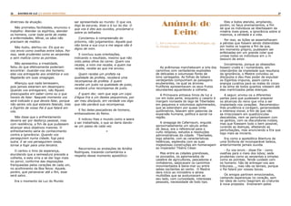 26 27RASTROS DE LUZ | O DIVINO MINISTÉRIO
diretrizes de atuação.
Não prometeu facilidades, enunciou o
trabalho: Atender os espíritos, atender
os homens, curar toda sorte de males
e enfermidades. Afinal, os sãos não
precisam de médico.
Não iludiu, alertou-os: Eis que eu
vos envio como ovelhas entre lobos. Por
isso, sede prudentes como as serpentes
e sem malícia como as pombas.
Não apresentou a irrealidade,
falou do que efetivamente poderiam
encontrar: Guardai-vos dos homens:
eles vos entregarão aos sinédrios e vos
flagelarão em suas sinagogas.
Afiançou que nada temessem,
pois jamais estariam em desamparo:
Quando vos entregarem, não fiqueis
preocupados em saber como ou o que
haveis de falar. Naquele momento vos
será indicado o que deveis falar, porque
não sereis vós que estareis falando, mas
o Espírito de vosso Pai é que falará em
vós.
Não disse que o enfrentamento
deveria ser por desforço pessoal, mas
com resiliência, a fim de que pudessem
alcançar seus objetivos maiores. O
enfrentamento seria do conhecimento
contra a ignorância: Quando vos
perseguirem numa cidade, fugi para
outra. E se vos perseguirem nesta,
tornai a fugir para uma terceira.
O cantou o hino da esperança,
elucidando que a semeadura precede a
colheita, e esta viria a se dar logo mais
no porvir, conforme das disposições
franqueadas pelos corações de cada um,
no acolhimento da Boa Nova: Aquele,
porém, que perseverar até o fim, esse
será salvo.
Era o momento da Luz do Mundo
ser apresentada ao mundo: O que vos
digo às escuras, dizei-o à luz do dia: O
que vos é dito aos ouvidos, proclamai-o
sobre os telhados.
Conclamou à compreensão do
próximo, não julgamentos: Aquele que
não toma a sua cruz e me segue não é
digno de mim.
E concluiu suas orientações,
indicando o resultado, mesmo que não
visto pelos olhos da carne: Quem vos
recebe, a mim me recebe, e quem me
recebe, recebe ao que me enviou.
Quem recebe um profeta na
qualidade de profeta, receberá uma
recompensa de profeta. E quem
recebe um justo na qualidade de justo,
receberá uma recompensa de justo.
E quem der, nem que seja um copo
d’água fria a um destes pequeninos, por
ser meu discípulo, em verdade vos digo
que não perderá sua recompensa.
E fez deles pescadores de homens,
embaixadores do Reino.
E indicou-lhes o mundo como a seara
a ser trabalhada, o que se daria dando-
se um passo de cada vez
*
Recorremos as anotações de Amélia
Rodrigues, trazendo comentários a
respeito desse momento apostólico:
As anêmonas marchetavam a orla dos
caminhos com verdadeiras explosões
de delicadas e volumosas flores de
tons variegados. As folhas de tabaco
verdejantes compunham as paisagens
exuberantes, na qual as árvores
frutíferas apresentavam os seus frutos
abundantes aguardando a colheita.
A Primavera entoava hinos de luz e
cor em toda parte, enquanto o casario à
margem noroeste do lago de Tiberíades
em pequenos e volumosos aglomerados,
que se estendiam por quase vinte
quilômetros, falavam sem palavras da
expansão humana, política e social na
região.
A sinagoga de Cafarnaum, erguida
aproximadamente um século antes
de Jesus, era o referencial para o
culto religioso, estudos e resoluções
administrativas da cidade. Tiberíades,
logo adiante, com as características
helênicas, esplendia com as suas
majestosas construções em homenagem
ao imperador Tibério César.
Mas entre as cidades grandiosas,
os povoados, os aglomerados de
casebre de agricultores, pescadores e
vinhateiros, salpicavam os caminhos
movimentados à beira-mar ou entre
sebes oscilantes ao vento. O Mestre
dera início ao ministério e atraía
multidões que se avolumavam ao
seu lado, com curiosidade, interesses
pessoais, necessidade de todo tipo.
Eles a todos atendia, ampliando,
porém, os Seus ensinamentos, a fim
de que os indivíduos se libertassem da
miséria mais grave, a ignorância sobre si
mesmos, a verdade e a vida.
Por isso, as lições se assemelhavam
a pérolas que fossem sendo distendidas
por todos os lugares a fim de que,
em momento próprio, pudessem ser
enfeixadas em um grande colar que
unisse todos os indivíduos em u m
tesouro de amor.
Inicialmente, porque as obsessões
fossem cruéis e i numeráveis, em
intercâmbio de impiedade que resultava
da ignorância, o Mestre convidou os
discípulos e deu-lhes poder de expulsar
os Espíritos impuros, assim como a
energia curativa para os males do corpo
e da alma de todos quantos viessem até
eles martirizados pelas doenças.
A seguir, enviou-os a diferentes
partes para que pudessem preparar
os alicerces do reino que viria a ser
implantado nos corações. Recomendou-
lhes prudência e coragem, generosidade
e inteireza moral, a fim de que não
se imiscuíssem em questiúnculas
descabidas, nem se perturbassem com
os gentios, com os discutidores inúteis,
mas que fizessem todo o bem possível,
curando as doenças, afastando as
perturbações, mas anunciando a Era que
logo mais se iniciaria.
Era como a apoteótica Abertura de
uma Sinfonia de incomparável beleza,
anteriormente jamais ouvida.
- Eu vos envio - disse Ele - como
ovelhas para o meio dos lobos; sede
prudentes como as serpentes e simples
como as pombas. Tende cuidado com
os homens: hão de entregar-vos aos
tribunais..., mas não os temais, porque
o Pai falará por vossas bocas.
Os amigos partiram emocionados,
cantando esperanças no coração, sem
ter ideia de como reagiriam as criaturas
à nova proposta. Ensinaram pelos
Anúncio do
Reino
(... Até o fim dos tempos. Amélia Rodrigues, cap.
10. Divaldo Franco)
 