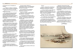 44 45RASTROS DE LUZ | O DIVINO MINISTÉRIO
incomparável com as revelações da
Verdade...
(...) Depois, eu próprio vos seguirei
empós, fixando as estrelas do Evangelho
no zimbório das almas em escuridão.
Abençoo-vos em nome de meu Pai, e
despeço-vos em paz.
Eram setenta discípulos preparados
para a propaganda e difusão da Sua
mensagem insuperável. No futuro,
seriam milhares vezes setenta. Estavam
assinalados pela autoridade moral e
identificados pelo profundo sentimento de
fraternidade.
Haviam renascido para participar
da gloriosa envergadura espiritual, e
deveriam trabalhar enriquecidos pela
alegria inaudita do bem fazer.
Quando o Sol diluía nas águas doces
e transparentes do mar os seus raios de
ouro disparados com certeira pontaria,
eles partiram em cânticos de júbilos...
A partitura imensa, na qual estavam
grafadas as harmonias da Boa Nova,
alcançava aldeias humildes e cidades
orgulhosas, perpassava pelos caminhos
impérvios e se expandia pelas estradas
bem cuidadas, em perfeita identificação
com o Cantor, onde quer que se
encontrasse.
A sociedade terrestre sempre aflita
e sofrida, que transpirava horror e
decomposição espiritual, passou a receber
o bálsamo curador e a força revigorante
para que pudesse superar a difícil
conjuntura do seu estágio primitivista.
Ele inaugurava, naqueles dias, a era
das provas e expiações, proporcionando
os recursos valiosos para que se
pudessem suportar as dificuldades da
evolução.
O largo período de selvageria e
impiedade cederia lugar lentamente a
uma fase nova de esperança e de certeza
de paz.
Os dias correram céleres na
ampulheta do tempo, e os embaixadores
desincumbiram-se da responsabilidade
que lhes foi concedida.
Num entardecer de sol, desfiando
plumas de luz de cor variada, eles
retornaram exultantes.
Diante da multidão, na mesma praia
de Cafarnaum, de onde saíram, eles se
apresentaram e depuseram:
- Em toda parte proclamamos a Era
Nova, explicando que um Reino de paz se
acercava, iniciando-se no coração do ser
humano, e que avançará ditoso no rumo
do futuro feliz.
Desafiados por saduceus hipócritas
e pretorianos insensíveis, perseguidos
por fariseus fanáticos e cínicos, assim
como pela malta sempre revoltada,
demonstrando o poder que nos foi
conferido, curamos as suas mazelas em
nome do nosso Rei, submetemos Espíritos
vingativos, saramos feridas, restituímos
visão aos cegos, audição aos surdos,
movimentos aos paralíticos e alegria aos
tristes em momentos de inconfundível
ligação com Deus.
Nenhum Mal nos aconteceu, e sempre
conseguimos anunciar o amanhecer de um
novo tempo com os olhos iluminados pela
alegria e os corações pulsando felicidade.
Algumas cidades de prazer e de loucura
gargalharam das nossas palavras, mas
sempre encontramos infelizes à espera de
compaixão e de ajuda.
Vimos rostos desfigurados pela lepra
sorrir de alegria, e vidas despedaçadas
recomporem-se ao toque da esperança.
A Vossa palavra em nossas bocas soava
como cânticos nunca dantes enunciados
ou ouvidos, e nossas presenças tornaram-
se fortaleza para os fracos e apoio para os
oprimidos.
Estão lançadas as balizas do Reino que
Vos pertence,
Senhor!
Jubiloso, o Rabi sábio novamente os
abençoou, e dirigindo-se à massa em
expectativa emocionada, lamentou:
— Ai de ti, Corazim, ai de ti, Betsaida!
Porque, se em Tiro e em Sidom se
fizessem as maravilhas que em vós foram
feitas, já há muito, assentadas em saco e
cinza, se teriam arrependido.
Portanto, para Tiro e Sidom haverá
menos rigor, no juízo, do que para vós.
E tu, Cafarnaum, que te levantaste até
ao céu, até ao inferno serás abatida.
Leve palor tomou-Lhe a bela face,
como resultado da percepção de que as
grandiosas Corazins e Betsaidas do futuro,
por largo período prefeririam o bezerro de
ouro à ave de luz do Seu amor.
Passaram muitos séculos, Seus
embaixadores continuam renascendo, em
todas as épocas proclamando a Boa Nova,
e os ouvintes permanecem moucos com
os sentimentos enregelados nas paixões
vergonhosas.
Em consequência, acumulam-se as
nuvens borrascosas na imensa Galileia
moderna, a Sua voz continua chamando
vidas para o Seu Reino, enquanto o
corcel rápido da fantasia e da luxúria é
conduzido, pelos seus cavalgadores na
direção dos abismos...
Ai de vós, que tendes ouvido e visto
o amanhecer de bênçãos, e optais pela
triste noite de pesadelos e de horror!
Os embaixadores estão ao vosso lado:
cuidai de ouvi-los quando se inicia o
período de regeneração da humanidade!
Amélia Rodrigues
Porto de Tiro
 