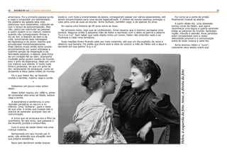 54 55RASTROS DE LUZ | O DIVINO MINISTÉRIO
americana. Foi a primeira pessoa surda
e cega a conquistar um bacharelado.
Ela poderia ter optado pela vida
silenciosa num isolamento, cobrindo-se
com o lençol da autocompaixão. Mas
não, optou por estimular as pessoas
a quem vissem a luz interior, mesmo
quando não conseguissem divisar a
luz do Sol; a falarem do bem e da
vida, sonorizando pela mensagem
da esperança e do amor, mesmo que
emudecidas momentaneamente.
Esse cântico mudo então seria ouvido
primeiramente por quem entoasse a
sublime canção da resignação e da
felicidade possível, e depois, pela força
de um coração fiel ao bem, alcançaria
multidão pelos quatro cantos do mundo,
pois o grito da esperança, dado por uma
voz mesmo que silente, é muito mais
forte e poderosa, do que um grito de
dor, reclamando da amargura, como se
acusando à Deus pelos males do mundo.
Foi o que Helen fez, se fazendo
ouvida e sentida, mesmo cega e surda.
*
Saibamos um pouco mais sobre
Helen.
Helen Keller nasceu em 1880 e, antes
de completar dois anos de idade, estava
cega e surda.
A escarlatina a sentenciou a uma
reclusão perpétua no escuro e no
silêncio. Uma “solitária”, para o resto
de sua vida. E antes que tivesse tido a
chance de aprender qualquer tipo de
comunicação.
A única que se arriscava era a filha da
cozinheira, de seis anos, que passava o
dia levando puxões e empurrões.
Com 6 anos de idade Helen era uma
criança violenta.
Aprisionada em seu mundo por 4
anos, não entendia sua situação nem
sua própria existência.
Seus pais decidiram então buscar
ajuda e, com toda a precariedade da época, conseguiram passar por vários especialistas, até
serem encaminhados para uma escola especializada. O diretor da escola resolveu entregar o
caso para uma de suas ex-alunas: Anne Sullivan, também cega, e de apenas 20 anos.
Ali nascia uma história de 49 anos entre as duas.
Na primeira visita, logo que se conheceram, Anne reparou que a menina carregava uma
boneca. Segurou então a pequena mão de Helen e escreveu com o dedo na palma a palavra
“b-o-n-e-c-a”. Sem saber que cada objeto tinha um nome, Helen não entendia nada e se
frustrava a cada nova tentativa.
Suas reações foram ficando cada vez mais violentas, até que um dia explodiu de raiva e
destruiu sua boneca. Foi então que Anne teve a ideia de colocar a mão de Helen sob a água e
escrever em sua palma “á-g-u-a”.
Foi como se a porta da prisão
finalmente tivesse se aberto.
A partir deste dia, uma obsessão
tomou conta de Helen, que agora
reconhecia uma lógica e queria aprender
todas as palavras do mundo. Aprendeu
inglês, francês e alemão. Anos perdidos
eram recuperados com a maior
velocidade possível e a comunicação
entre as duas crescia a cada dia.
Anne ensinou Helen a “ouvir”,
colocando seus dedos sobre sua
Helen,àesquerdadafoto;Anne,àdireitadafoto
 