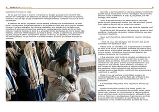 34 35RASTROS DE LUZ | O PÃO DA VIDA
experiências humanas no corpo.
Eis por que nem todos os doentes Lhe recebiam a atenção que esperavam encontrar. Não
estavam em condições de ser libertados das aflições que engendraram antes para eles próprios,
correndo o risco de logo que se encontrassem menos penalizados, corressem na busca de novas
inquietações.
A sabedoria de Jesus é inigualável, porque penetra no âmago dos acontecimentos, de onde
retira o conhecimento que faculta entender o que sucede com cada qual que O procura. Aqueles
homens e mulheres alienados, de membros paralisados, sem audição nem claridade ocular,
procediam de abismos morais em que se atiraram espontaneamente, desde que luz em toda
criatura a noção da Verdade, do dever e se encontram ínsitos os impulsos do amor e da paz. Não
obstante, a teimosia rebelde despreza os sinais de perigo e impõe os caprichos da personalidade
inquieta, desejando alterar os impositivos das leis universais a seu benefício, em detrimento
das demais pessoas, no que resultam os dramas imediatos e futuros que sempre alcançam os
infratores.
Jesus não se permitia alterar os soberanos códigos, beneficiando
aqueles que se encontravam incursos nos resgates não concluídos,
deixando outros ao abandono. A Sua é a justiça ideal, que não
privilegia, nem esquece.
Temos a real demonstração no atendimento ao nato-cego.
Aquele homem nascera cego e sofria, mas não reclamava. Quando
Jesus passou próximo a ele, os amigos interrogaram:
— Rabi, quem pecou, este ou seus pais, para que nascesse cego?
Como ele era cego de nascença, não poderia ter pecado na atual
existência e igualmente não poderia resgatar dívidas de seus pais,
caso fossem pecadores.
Jesus, que lhe penetrara a causalidade da cegueira, redarguiu,
sereno:
— Nem ele pecou nem seus pais; mas foi assim para que se
manifestem nele as obras de Deus.
Tratava-se de um voluntário, que se apresentava no ministério
de Jesus, a fim de que se pudessem manifestar as obras de Deus,
o poder de que se encontrava possuidor o Mestre. E, ato contínuo,
curou o homem, utilizando-se de um processo especial, que
pudesse impressionar os circunstantes.
A Sua autoridade moral produzia vibrações que afastavam os
Espíritos perversos, para os quais o verbo franco e gentil não
lograva o êxito que se fazia necessário. Perdidos em si mesmo,
conheciam da vida apenas o temor que experimentavam e que
infligiam nas suas vítimas. Outros enfermos, no entanto, ao
leve contato das Suas mãos recebiam a energia vitalizadora,
que restaurava o campo vibratório onde se encontravam as
matrizes geradoras das aflições, modificando-lhes as estruturas e
reabilitando o equilíbrio.
Dessa forma, era facultado ao endividado recuperar-se
moralmente pelo Bem que pudesse fazer, pela utilidade de que
se tornava portador, auxiliando outras pessoas que dele se
acercassem.
A humanidade ainda padece essas conjunturas aflitivas que
merece.
Existem muitos seres humanos que andam, porém, são
paralíticos para o Bem, encontrando-se mutilados morais, dessa
maneira sem interesse por movimentarem a máquina orgânica
de que se utilizam para a própria como para a edificação do seu
próximo. Caminham, e seus passos os dirigem para as sombras,
a que se atiram com entusiasmo e expectativas de prazer,
imobilizando-se nas paixões dissolventes que terão de vencer...
 