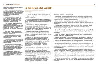 8 9RASTROS DE LUZ | O PÃO DA VIDA
seres humanos em tentativas de afligi-
los e de infelicitá-los.
Alguns deles são vítimas de outros
em existências transatas, talvez também
de ti, e retornam ao intercâmbio pelas
afinidades emocionais que produzem
a sintonia, por consequência, a
perturbação.
Se tiveres, porém, o cuidado de
orar e de agir na misericórdia, eles
não encontrarão campo vibratório
para interferir na tua conduta, não
conseguirão desestruturar-te.
Caso contrário, se ainda estiveres
dilacerado pelas reações do
desequilíbrio, sintonizarás com as suas
frequências vigorosas e permanecerás
enleado nas malhas dos seus
sentimentos de vingança, enfermando-
te...
Vigia, pois, os teus pensamentos,
fonte de bons e de maus sentimentos a
refletir-se na tua saúde.
Saúde e doença são um binômio
de fatores que se conjugam, que se
interdependem.
Preserva o pensamento vinculado às
fontes do conhecimento transcendental,
às nascentes da Vida e fruirás das
bênçãos da paz.
Jesus sempre recomendava aos
pacientes que atendia e os recuperava,
que tivessem cuidado para não se
comprometerem novamente, a fim de
não sofrerem a recidiva do mal em
estágio mais grave.
(...) E atendendo os Espíritos
obsessores, observava que, para essa
classe, são necessários o jejum dos
pensamentos infelizes e a oração do
bem proceder.
A bênção da saúde
(Momentos de saúde Joanna de Ângelis, cap. 18.
Divaldo Franco)
A saúde resulta de vários fatores que se
conjugam em prol da harmonia psicofísica da
criatura humana.
Procedente do espírito, a energia elabora
as células e sustenta-as no ministério da vida
física, assim atendendo à finalidade a que se
destinam.
Irradiando-se através do perispírito,
fomenta a preservação do patrimônio
somático, ao qual oferece resistência contra
os agentes destrutivos, em cuja agressão se
engalfinha em luta sem cessar.
Quando essas forças se desorganizam,
aqueles invasores microbianos vencem a
batalha e instalam-se, dando origem e curso
às enfermidades.
Na área dos fenômenos emocionais e
psíquicos, face à delicada engrenagem
do aparelho pelos quais se expressam, a
incidência da onda energética do espírito,
nesses tecidos sutis, responde pelo
desequilíbrio, mais grave se tornando
a questão dos desconcertos e aflições
alienantes.
Nesse capítulo, as estruturas profundas
do ser, abaladas pelas descargas mentais
perniciosas, além dos desarranjos que
provocam, facultam a sintonia com outros
espíritos perturbadores e vingativos, que se
homiziam nos campos psíquicos, produzindo
infelizes obsessões.
A preservação da saúde exige cuidados
preventivos constantes, e terapêuticos
permanentes, pela excelência de que se
reveste, para as conquistas a que está
destinada durante a reencarnação.
Diante das inumeráveis patologias que atribulam o ser humano,
a manutenção do equilíbrio psíquico e emocional é de fundamental
importância para a sustentação da saúde.
Desse modo, visualiza-te sempre saudável e cultiva os
pensamentos otimistas, alicerçado no amor, na ação dignificante, na
esperança.
Liberta-te de todo entulho mental, que te pode constituir fonte
de intoxicação e estímulo às vidas microbianas perturbadoras,
conservando-te em paz íntima.
Se a enfermidade te visita, aproveita-lhe a presença para reflexões
valiosas em torno do comportamento e da reprogramação das
atividades.
Pensa na saúde e deseja-a ardentemente, sem imposição, sem
pressão, mas com nobre intenção.
Planeja-te saudável e útil, antevendo-te recuperado e operoso no
convívio familiar e social como instrumento valioso da comunidade.
Vincula-te à Fonte Generosa de onde promanam todas as forças e
haure os recursos necessários ao reequilíbrio.
Reabastece o departamento mental com pensamentos de paz, de
compaixão, de solidariedade, de perdão e de ternura, envolvendo-te,
emocionalmente, com a Vida, de forma a te sentires nela integrado,
consciente e feliz.
Doença, em qualquer circunstância, é prova abençoada, exceto
quando, mutiladora, alienante, limitadora, constitui expiação oportuna
de que as Soberanas Leis se utilizam para promover os calcetas que,
de alguma forma, somos quase todos nós.
Saudável, aproveita o ensejo para te preservares, produzindo mais
e melhor.
Enfermo, agradece a Deus e amplia os horizontes mentais no amor
para te recuperares, hoje ou mais tarde, seguindo adiante em paz e
confiança.
 