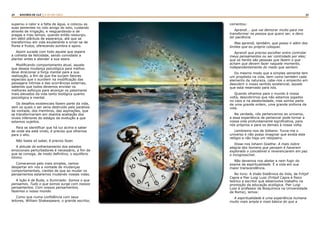 24 25RASTROS DE LUZ | A LEI DA CRUZ
superou o calor e a falta de água, e colocou as
suas sementes no colo amigo do solo, cuidando
através de irrigação, e resguardando-a de
pragas e mau tempo, quando então ressurgiu
em débil plântula de esperança, até que se
transformou em vida exuberante a ornar-se de
flores e frutos, oferecendo sombra e apoio.
Assim sucede com todo aquele que espera
a colheita de felicidade, sendo convidado a
plantar antes e atender a sua seara.
Modificando comportamento atual, aquele
que deseja mudança psicológica para melhor,
deve direcionar a força mental para a sua
realização, a fim de que lhe surjam fatores
especiais que o auxiliem na modificação das
paisagens íntimas e das ocorrências externas,
sabendo que todos devemos envidar os
melhores esforços para alcançar os patamares
mais elevados da vida tanto biológica quanto
psicológica e mental.
Os desafios existenciais fazem parte da vida,
sem os quais o ser seria destruído pela paralisia
da vontade, dos membros, das aspirações, que
se transformariam em doentia aceitação dos
níveis inferiores do estágio da evolução a que
estamos sujeitos.
Para se identificar que há luz acima e saber
de onde ela está vindo, é preciso que olhemos
para o alto.
Não basta só saber, é preciso fazer.
A atitude do enfrentamento dos estados
emocionais perturbadores é necessário, a fim de
que se consiga, de modo definitivo, o equilíbrio
íntimo.
Comecemos pelo mais simples, vamos
despertar em nós a vontade de mudanças
comportamentais, cientes de que ao mudar os
pensamentos estaremos mudando nossas vidas.
A lição é de Buda, o Iluminado: Somos o que
pensamos. Tudo o que somos surge com nossos
pensamentos. Com nossos pensamentos,
fazemos o nosso mundo.
Como que numa confidência com seus
leitores, William Shakespeare, o grande escritor,
comentou:
Aprendi... que vai demorar muito para me
transformar na pessoa que quero ser, e devo
ter paciência.
Mas aprendi, também, que posso ir além dos
limites que eu próprio coloquei.
Aprendi que preciso escolher entre controlar
meus pensamentos ou ser controlado por eles;
que os heróis são pessoas que fazem o que
acham que devem fazer naquele momento,
independentemente do medo que sentem.
Do mesmo modo que a simples semente tem
um propósito na vida, bem como também cada
elemento da natureza, cabe-nos o empenho em
descobrir o nosso sentido existencial, aquele
que está reservado para nós.
Quando olhamos para o mundo à nossa
volta, descobrimos que não estamos jogados
no caos e na aleatoriedade, mas somos parte
de uma grande ordem, uma grande sinfonia da
vida.
Na verdade, nós pertencemos ao universo,
e essa experiência de pertencer pode tornar a
nossa vida profundamente significativa, para
nós próprios e para os demais à nossa volta.
Lembremo-nos de Voltaire: Turva-me o
universo e não posso imaginar que exista este
relógio e não haja um relojoeiro.
Disse-nos Johann Goethe: A mais nobre
alegria dos homens que pensam é haverem
explorado o concebível e reverenciarem em paz
o incognoscível.
Não devemos nos abster e nem fugir do
exame da espiritualidade. É a vida em sua
maior transcendência.
No livro: A Visão Sistêmica da Vida, de Fritjof
Capra e Pier Luigi Luisi (Fritjof Capra é físico
teórico e escritor que desenvolve trabalho na
promoção da educação ecológica. Pier Luigi
Luisi é professor de Bioquímica na Universidade
de Roma), lemos:
A espiritualidade é uma experiência humana
muito mais ampla e mais básica do que a
 