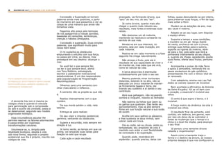 18 19RASTROS DE LUZ | A PARÁBOLA DO SEMEADOR
A semente traz em si mesma os
códigos vitais e quando é colocada
para germinação sob a compressão
do solo e auxílio da umidade, passa a
se desenvolver, seguindo seu modelo
organizador biológico.
Essa circunstância peculiar lhe
permite reavivar os fatores adormecidos
e passa então por vigorosas
transformações celulares.
Intumesce-se, e, dirigida pela
fatalidade biológica, desata a vida
sob nova forma, seguindo o projeto
existencial que lhe é próprio, inscrito nos
códigos da vida.
Concessão e Superação se tornam
palavras ainda mais positivas, a partir
do momento em que passamos a ver as
coisas de uma maneira que ainda não
tínhamos visto.
Pagamos alto preço pela teimosia
de nos apegarmos a nossas opiniões,
baseadas em emoções, lembranças,
crenças e hábitos arraigados.
Concessão e superação. Duas simples
palavras, que significam muito para
nosso bem-estar.
O rio suplanta os obstáculos
empurrando o entulho com sua força,
ou passa por cima, ou desvia, mas
prossegue em seu destino: alcançar o
mar.
Se você faz o que sempre fez,
vai ter o que sempre teve, alerta-
nos Tony Robbins, estrategista,
escritor e palestrante motivacional
estadunidense. É um dos responsáveis
pela popularização da Programação
Neurolinguística.
Olhemos para uma semente com
olhar mais atento e reflexivo.
A semente não se propõe ao que não
é.
Realiza intensamente com o que
contém.
Da sua morte advém a vida, nela
latente.
Entrega-se para realizar.
Do seu vigor e impulso existencial,
germina, vencendo os obstáculos.
Supera a escuridão, indo sempre em
direção à luz.
Já ramo verde, ao tempo em que vai
acima, vai lançando suas raízes para
fixação no solo que ocupa.
Cada ação e cada resultado
alcançado, vai formando árvore, que
“saiu” do seu imo, do seu “ser”.
Já como árvore, quanto mais alto
chegar e quanto mais robusto seu
resultado, mais fortes e extensas suas
raízes.
Não descansa um só instante,
mantendo-se resoluta e constante no
sentido de sua vida.
Revela-se em sua inteireza, no
entanto, zela por cada mutação, em
cada instante.
Realiza-se em cada momento e a fase
seguinte lhe chega naturalmente.
Não almeja o fruto, pois ele é
resultado de sua capacidade de viver e
de manter-se, mas sabe que ele virá,
como lei natural da vida.
A seiva absorvida é distribuída
cuidadosamente por todo o seu ser.
Mesmo podendo mirar horizontes
distantes, estando lá no alto, não se
descuida um único instante de manter-
se firmemente ligada à Terra, daí
tirando seu sustento e aí dando o seu
contributo.
Abre sua galhagem, não recusando
sombra a ninguém, mesmo ao lenhador.
Não lastima as folhas que caem ou
os galhos que quebram. Eles terão seu
aproveitamento, mas se põe sempre
firme em sua função natural e sua razão
de existir.
Acolhe em seus galhos os pássaros,
e lhes sustenta os seus ninhos, sem
cobrar nada em troca.
Dia ou noite, sol ou chuva, vento ou
tempestade, seu propósito de vida é
mantido com ardor e com flexibilidade
da concessão e da superação.
Quando pode, reverdece em
esplendor; quando precisa, deixa cair
folhas, quase desnudando-se por inteira,
para preservar suas forças, a fim de logo
mais voltar a florir.
Mudam-se as estações de ano, mas
seu caule é mesmo.
Adapta-se ao seu lugar, sem disputar
o espaço alheio.
Suporta o tempo e suas condições,
e mantém-se em pé. Verga diante
do vento, encharca-se com a chuva,
entrega suas folhas para o outono,
suporta os rigores do inverno, abre-
se para o Sol, pois sabe que terá a
primavera inteiramente ao seu dispor,
e, quando ela chega, agradecida, expõe
suas flores, oferta seus frutos, perfuma
o ar.
Acompanha o pulsar da mãe Terra
e apoia a atmosfera, retirando-lhe os
pesos excessivos do gás carbônico,
presenteando-lhe com o tônico vital do
ar renovado.
Com sabedoria, ensina-nos Lao-Tsé:
todos os visíveis nascem do Invisível.
Bem acertada a afirmativa de Antoine
de Saint-Exupéry: Só se vê bem com
o coração, o essencial é invisível aos
olhos.
O vento é que sopra o barco, e é
invisível.
A força motriz da dinâmica da vida é
invisível aos olhos.
O resultado final da semente, está
contido, em latência, em germe, nem
por isso ela deixa de se submeter à
todas as mudanças que o tempo e o
clima e o local lhe impõe, para alcançar
o seu final.
Já pensou uma semente-árvore
rebelde e impertinente?
Assim como a semente traça a
forma e o destino da árvore, os nossos
próprios desejos é que nos configuram a
Texto reproduzido com a devida
autorização: http://projeto-inove.com.br/
inove/2018/03/04/a-semente-exemplo-de-
concessao-e-superacao/
a
 