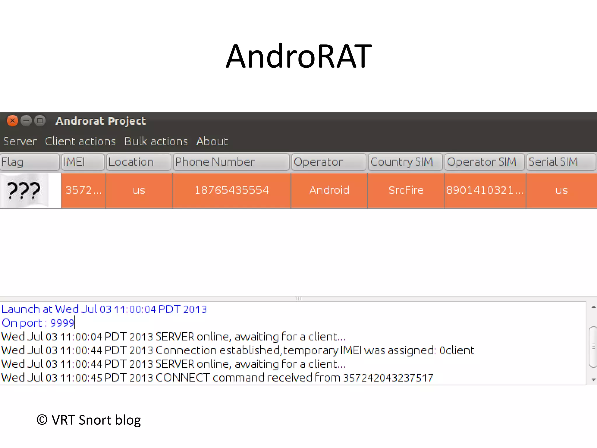 AndroRAT

© VRT Snort blog

 