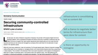 Infrastructure is consolidating
just as content did
Still a chance to negotiate better
terms for infrastructure than
were done for content
Is there an opportunity to
reimagine
 