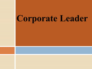 Corporate Leader
 