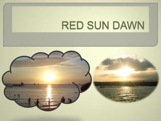 RED SUN DAWN 