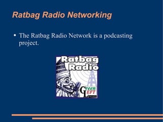 Ratbag Radio Networking ,[object Object]