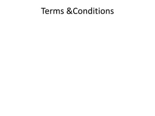 Terms &Conditions
 