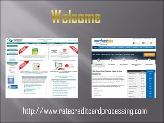 http://www.ratecreditcardprocessing.com
 