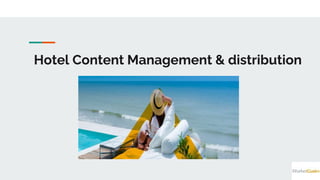 Hotel Content Management & distribution
 