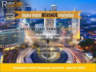 Photo Album
RateGain Hotel Revenue Summit, Jakarta 2015
 