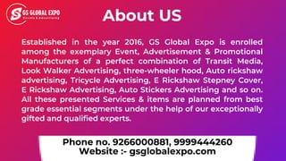 About US
Established in the year 2016, GS Global Expo is enrolled
among the exemplary Event, Advertisement & Promotional
M...