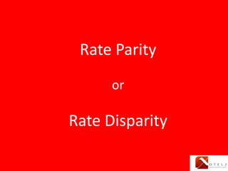 RateParity or RateDisparity 