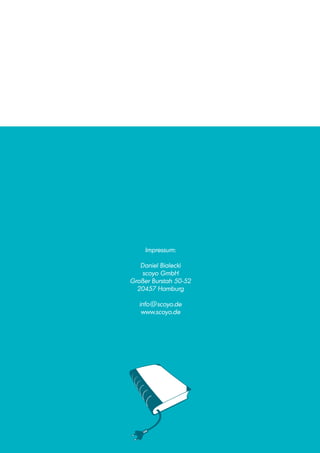 Lernen im Internet4
Impressum:
Daniel Bialecki
scoyo GmbH
Großer Burstah 50-52
20457 Hamburg
info@scoyo.de
www.scoyo.de
 