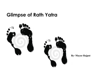 Glimpse of Rath Yatra By- Mayur Rajput 