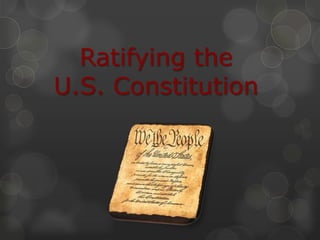 Ratifying the
U.S. Constitution

 