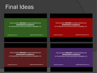 Final Ideas
 