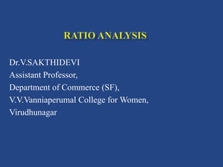 Dr.V.SAKTHIDEVI
Assistant Professor,
Department of Commerce (SF),
V.V.Vanniaperumal College for Women,
Virudhunagar
 
