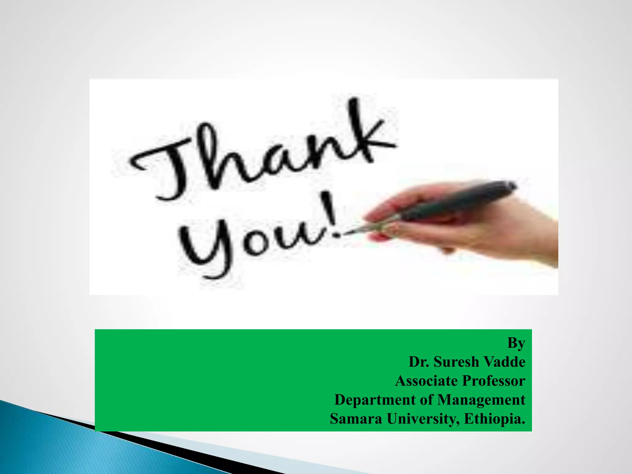 By
Dr. Suresh Vadde
Associate Professor
Department of Management
Samara University, Ethiopia.
 