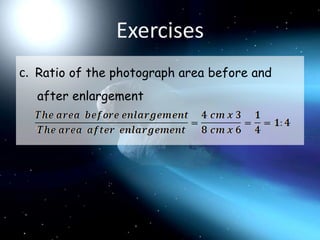 Exercisesc.  Ratio of the photograph area before and after enlargement 