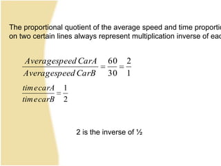 Application of Inverse ProportionThe speed of Car A is 60 cm/sec. It needs 3 second to go until finish.The speed of Car B is 30 cm/sec. It needs 6 second to go until finish.So, which one the fastest???? Why???